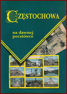 Częstochowa na dawnej pocztówce